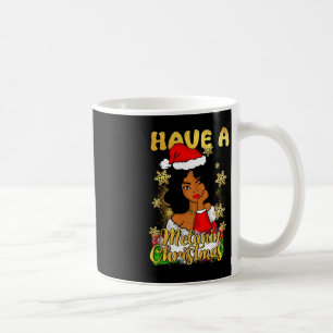 Haben Sie Melanin Weihnachten Afrikanische Königin Kaffeetasse