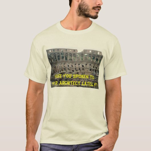 Haben Sie mit Ihrem Architekten kürzlich T-Shirt (Vorderseite)