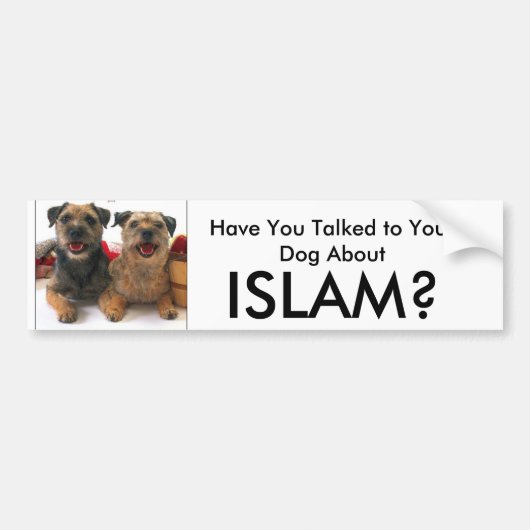 Haben Sie mit Ihrem Hund ungefähr, ISLAM Autoaufkleber (Vorne)