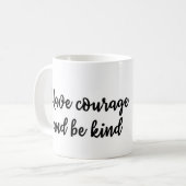 Haben Sie Mut und seien Sie nette Tasse (Vorderseite Links)