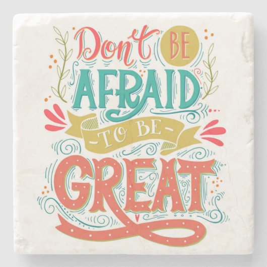 Haben Sie nicht Angst, groß zu sein Steinuntersetzer (Vorderseite)