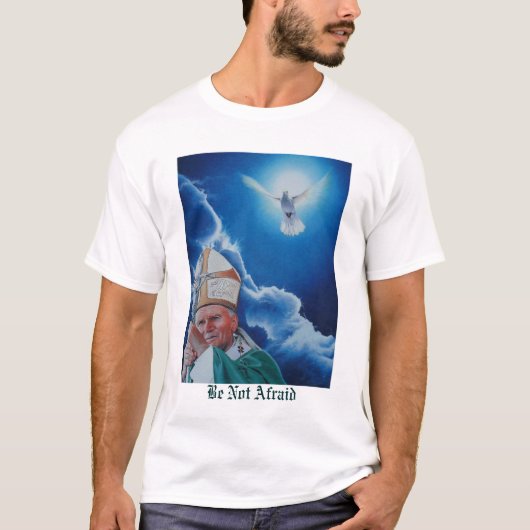 Haben Sie nicht Angst T-Shirt (Vorderseite)