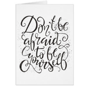 Haben Sie nicht Angst, zu sein sich