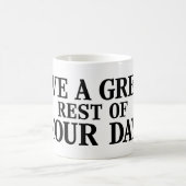 Haben Sie noch einen schönen Tag! Kaffeetasse (Mittel)