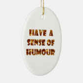 Haben Sie sens des Humors Keramikornament (Rechts)