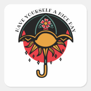 Haben Sie sich einen schönen Tag Quadratischer Aufkleber