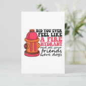 Haben Sie sich jemals gefühlt wie Feuer Hydranten  Dankeskarte (Stehend Vorderseite)