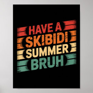 Haben Sie Skibidi Summer Bruh Funny Teacher letzte Poster