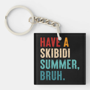 Haben Sie Skibidi Summer Bruh Funny Teacher letzte Schlüsselanhänger