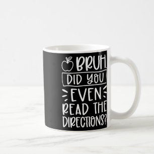 Haben Sie sogar die Anleitungen sarkastischen Lehr Kaffeetasse