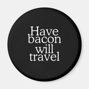Haben Sie Speck reist Typografie Magnet