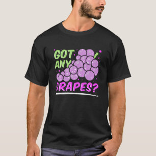 Haben Sie Traubensaft aus rotem Traubenaft Lover S T-Shirt