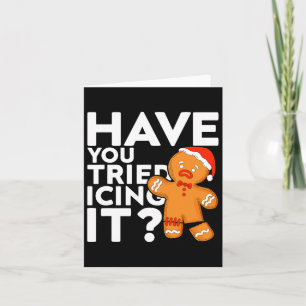 Haben Sie versucht, es lustig zu machen Gingerbrea Karte