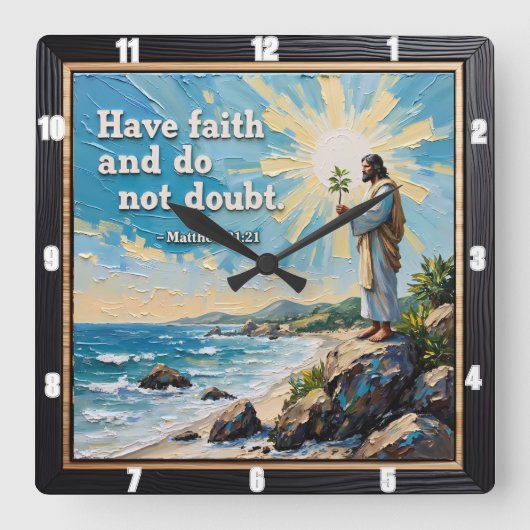 Haben Sie Vertrauen und bezweifeln Sie nicht. Matt Quadratische Wanduhr (Vorderseite)