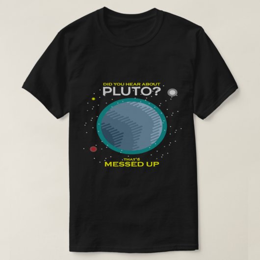 Haben Sie von Pluto gehört, dass die_s gleich nach T-Shirt (Design vorne)
