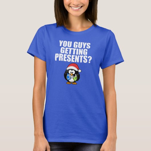 Haben Typ Geschenke? Funny T-Shirt (Vorderseite)