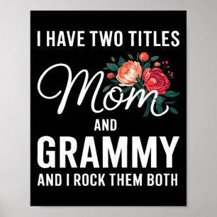 Haben zwei Titel Mom und Grammy-Shirt Frauen Mütte Poster
