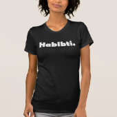 Habibti-Textentwurf T-Shirt (Vorderseite)