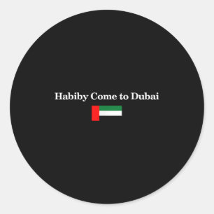 Habiby Komm nach Dubai, mein Schatz komm nach Duba Runder Aufkleber