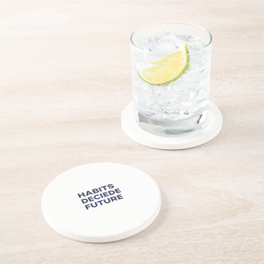 Habits Decide Future Getränkeuntersetzer (Seite)