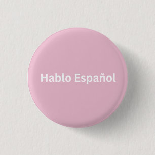 Hablo Español Pink & weiß Ich spreche Spanisch Button