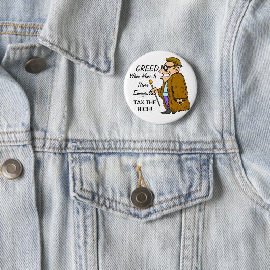 HABSUCHT-STEUER DER REICHE KNOPF BUTTON (Beispiel)