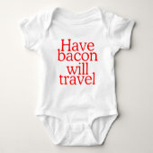 Habt Bacon Will Travel Statement Baby Strampler (Vorderseite)