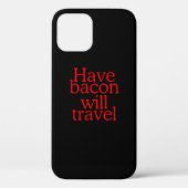 Habt Bacon Will Travel Statement Case-Mate iPhone Hülle (Rückseite)