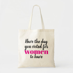 Habt den Tag, den ihr für Frauen wollt Protest Tragetasche