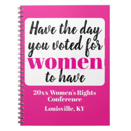 Habt den Tag, für den ihr gestimmt habt Frauen zu  Notizblock