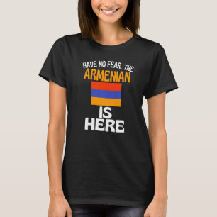 Habt Keine Angst Der Armenier Ist Hier Armenien T-Shirt
