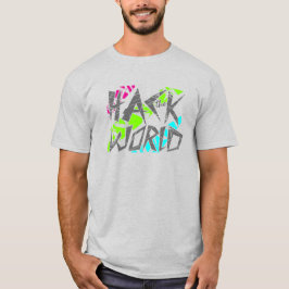 Hack der Welt T-Shirt