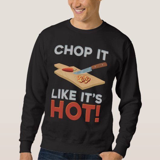 Hack es wie eine heiße Paprika Sweatshirt (Vorderseite)
