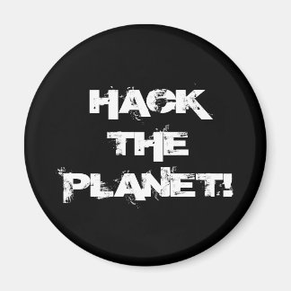 Hack the Planet magnet