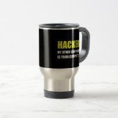 Hacker anderer Ihr Computer Reisebecher (VorderseiteRechts)