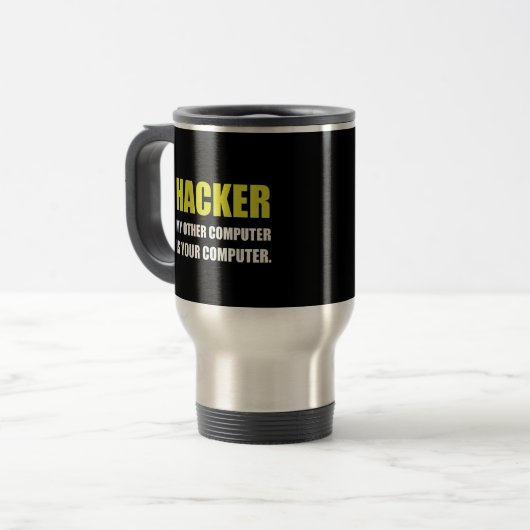 Hacker anderer Ihr Computer Reisebecher (Vorderseite Links)