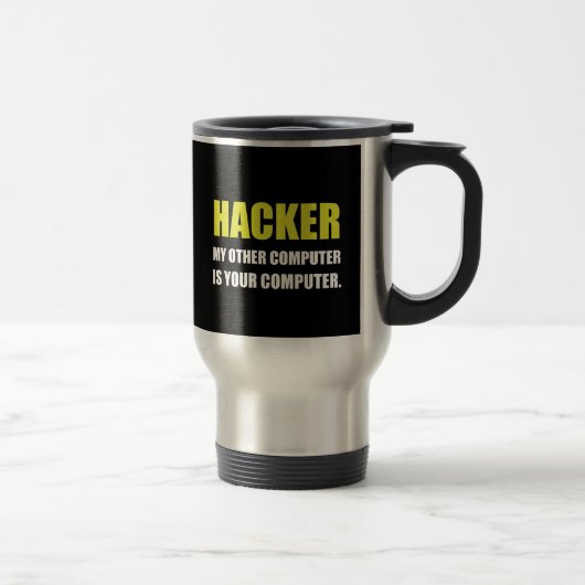 Hacker anderer Ihr Computer Reisebecher (Rechts)