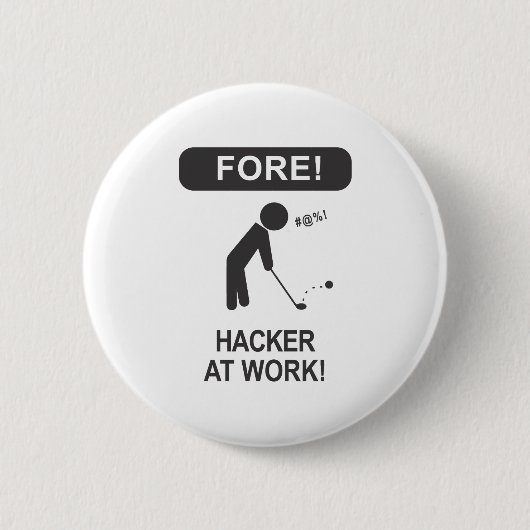 HACKER BEI DER ARBEIT BUTTON (Vorderseite)