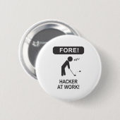 HACKER BEI DER ARBEIT BUTTON (Vorne & Hinten)