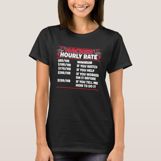 Hacker Hourly Rate Ethical Hacking White Hat Hacke T-Shirt (Vorderseite)