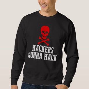 Hacker können Sicherheit und Schutz der Gegenwart Sweatshirt