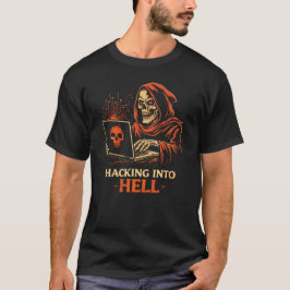Hacking Into Hell T-Shirt