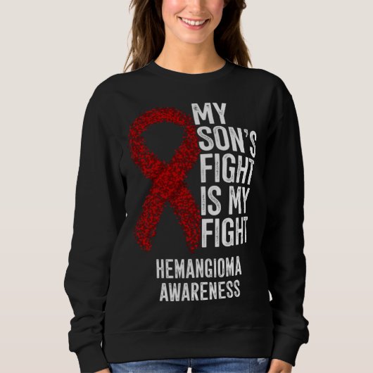 Haemangioma My Son s Fight Is My Fight Hemangioma Sweatshirt (Vorderseite)