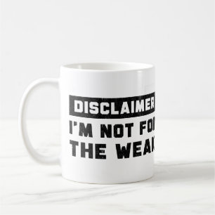 Haftungsausschluss Ich bin nicht für die Schwachen Kaffeetasse