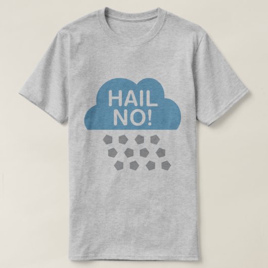 Hageln Sie nein! T-Shirt (Design vorne)