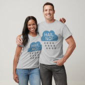 Hageln Sie nein! T-Shirt (Unisex)