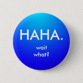 Haha-Knopf Button (Vorderseite)