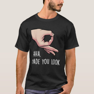 Haha machte dich zum Funny Finger Circle Game T-Shirt