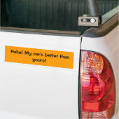 Haha! Meines Autos besser als Ihr! Autoaufkleber (Auf Lkw)