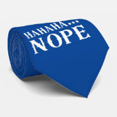 HAHA... NOPE-kurzes Zitat Krawatte (Gerollt)